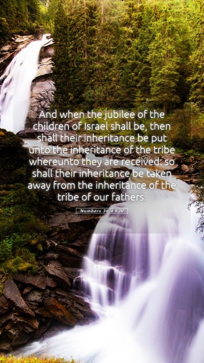 Picture 05 - Numbers 36:4 KJV Mobile Phone Wallpaper - And when the jubilee of the children of Israel - Mobile Bible Verse Wallpaper