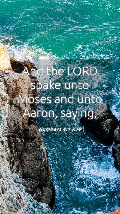 Picture 05 - Numbers 4:1 KJV Mobile Phone Wallpaper - And the LORD spake unto Moses and unto Aaron, - Mobile Bible Verse Wallpaper