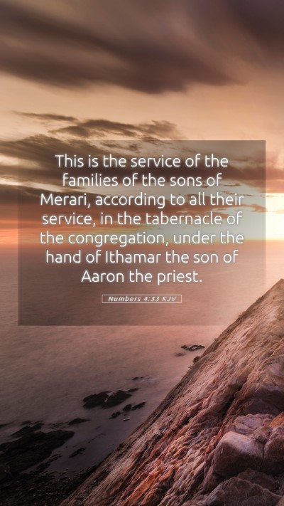 Picture 05 - Numbers 4:33 KJV Mobile Phone Wallpaper - This is the service of the families of the sons - Mobile Bible Verse Wallpaper