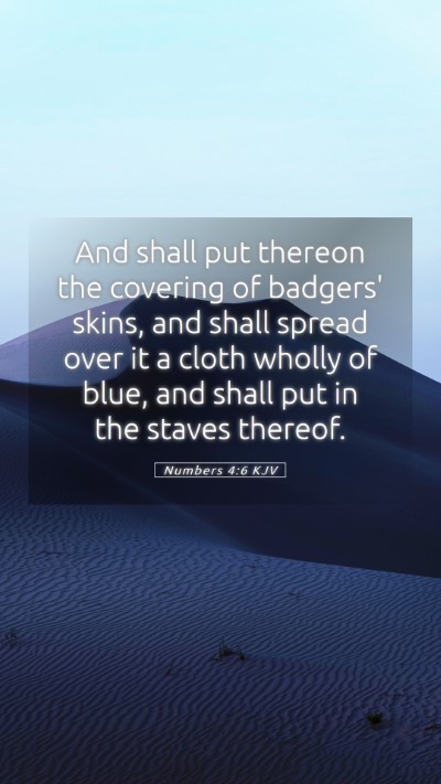 Picture 05 - Numbers 4:6 KJV Mobile Phone Wallpaper - And shall put thereon the covering of badgers' - Mobile Bible Verse Wallpaper