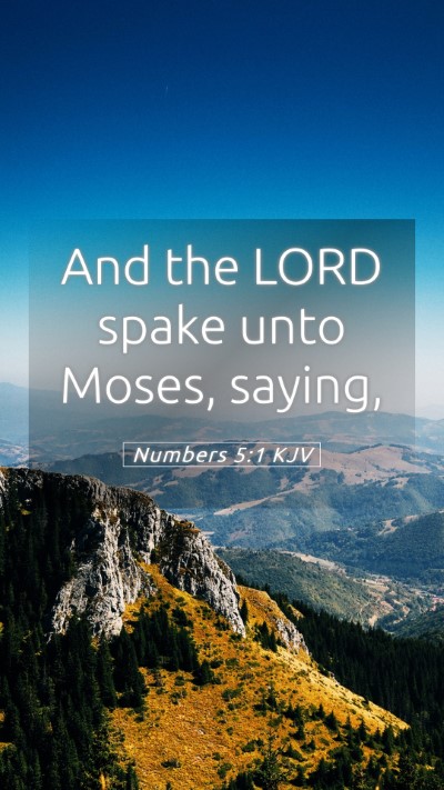 Picture 05 - Numbers 5:1 KJV Mobile Phone Wallpaper - And the LORD spake unto Moses, - Mobile Bible Verse Wallpaper