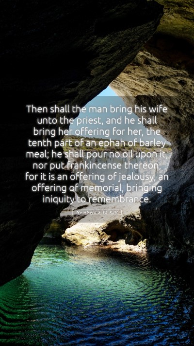 Picture 05 - Numbers 5:15 KJV Mobile Phone Wallpaper - Then shall the man bring his wife unto the - Mobile Bible Verse Wallpaper