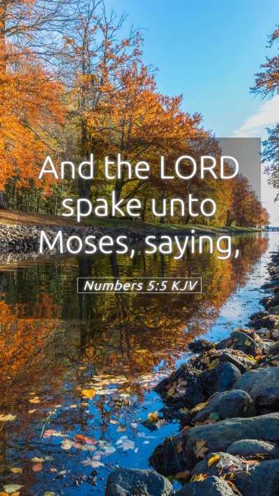 Picture 05 - Numbers 5:5 KJV Mobile Phone Wallpaper - And the LORD spake unto Moses, - Mobile Bible Verse Wallpaper