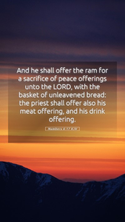 Picture 05 - Numbers 6:17 KJV Mobile Phone Wallpaper - And he shall offer the ram for a sacrifice of - Mobile Bible Verse Wallpaper