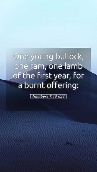 Picture 05 - Numbers 7:15 KJV Mobile Phone Wallpaper - One young bullock, one ram, one lamb of the first - Mobile Bible Verse Wallpaper