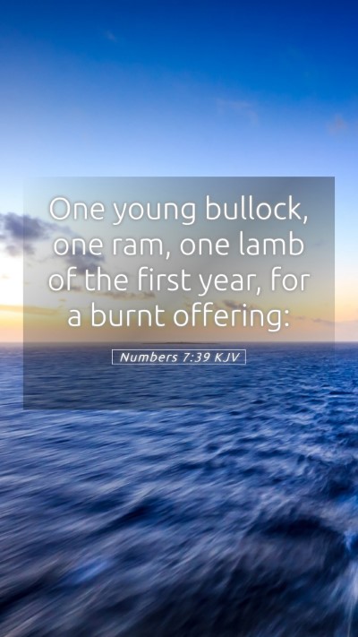 Picture 05 - Numbers 7:39 KJV Mobile Phone Wallpaper - One young bullock, one ram, one lamb of the first - Mobile Bible Verse Wallpaper