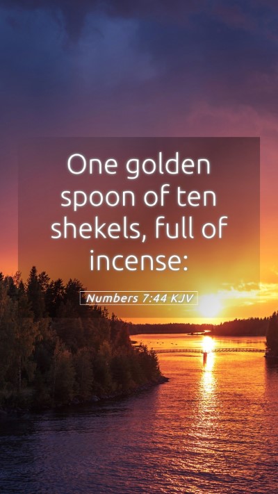 Picture 05 - Numbers 7:44 KJV Mobile Phone Wallpaper - One golden spoon of ten shekels, full of - Mobile Bible Verse Wallpaper