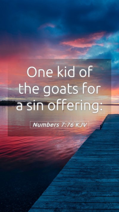 Picture 05 - Numbers 7:76 KJV Mobile Phone Wallpaper - One kid of the goats for a sin - Mobile Bible Verse Wallpaper