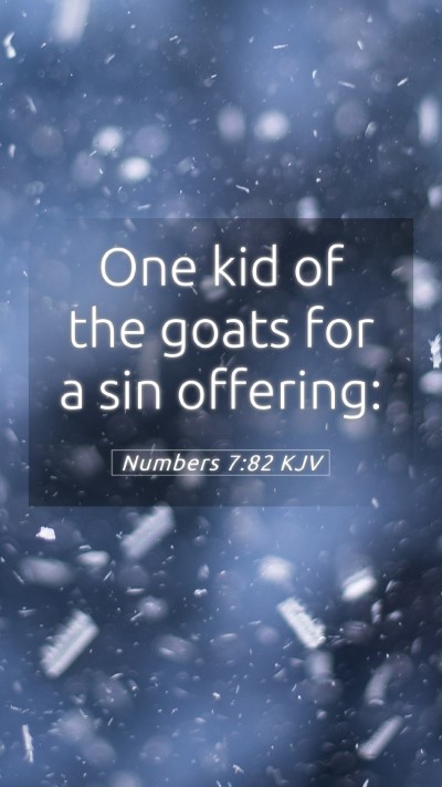 Picture 05 - Numbers 7:82 KJV Mobile Phone Wallpaper - One kid of the goats for a sin - Mobile Bible Verse Wallpaper
