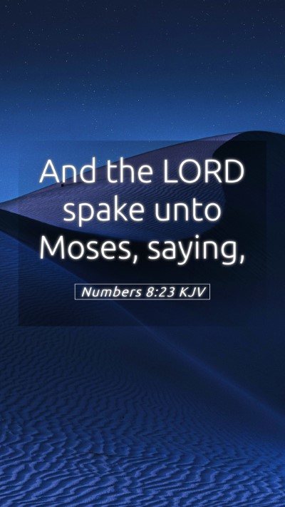 Picture 05 - Numbers 8:23 KJV Mobile Phone Wallpaper - And the LORD spake unto Moses, - Mobile Bible Verse Wallpaper