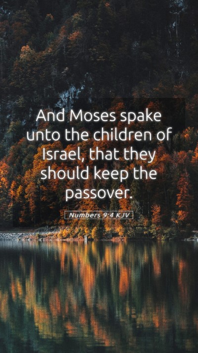 Picture 05 - Numbers 9:4 KJV Mobile Phone Wallpaper - And Moses spake unto the children of Israel, that - Mobile Bible Verse Wallpaper