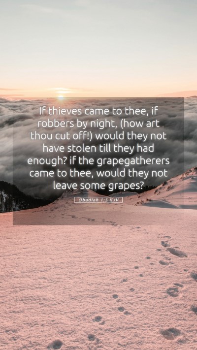 Picture 05 - Obadiah 1:5 KJV Mobile Phone Wallpaper - If thieves came to thee, if robbers by night, - Mobile Bible Verse Wallpaper