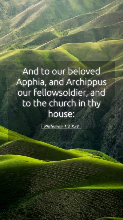 Picture 05 - Philemon 1:2 KJV Mobile Phone Wallpaper - And to our beloved Apphia, and Archippus our - Mobile Bible Verse Wallpaper