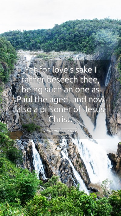 Picture 05 - Philemon 1:9 KJV Mobile Phone Wallpaper - Yet for love's sake I rather beseech thee, being - Mobile Bible Verse Wallpaper