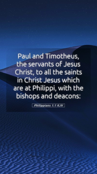 Picture 05 - Philippians 1:1 KJV Mobile Phone Wallpaper - Paul and Timotheus, the servants of Jesus Christ, - Mobile Bible Verse Wallpaper
