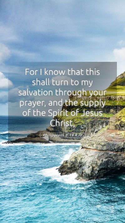 Picture 05 - Philippians 1:19 KJV Mobile Phone Wallpaper - For I know that this shall turn to my salvation - Mobile Bible Verse Wallpaper