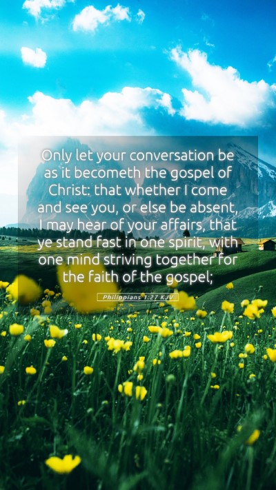 Picture 05 - Philippians 1:27 KJV Mobile Phone Wallpaper - Only let your conversation be as it becometh the - Mobile Bible Verse Wallpaper