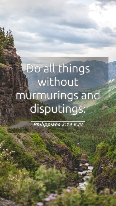 Picture 05 - Philippians 2:14 KJV Mobile Phone Wallpaper - Do all things without murmurings and - Mobile Bible Verse Wallpaper