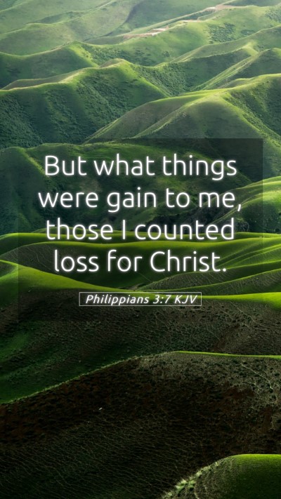 Picture 05 - Philippians 3:7 KJV Mobile Phone Wallpaper - But what things were gain to me, those I counted - Mobile Bible Verse Wallpaper