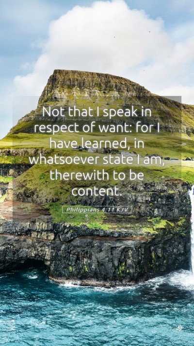 Picture 05 - Philippians 4:11 KJV Mobile Phone Wallpaper - Not that I speak in respect of want: for I have - Mobile Bible Verse Wallpaper