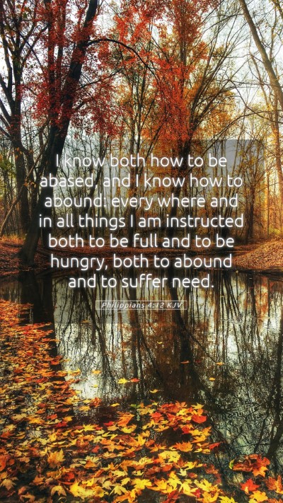 Picture 05 - Philippians 4:12 KJV Mobile Phone Wallpaper - I know both how to be abased, and I know how to - Mobile Bible Verse Wallpaper