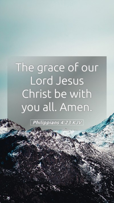 Picture 05 - Philippians 4:23 KJV Mobile Phone Wallpaper - The grace of our Lord Jesus Christ be with you - Mobile Bible Verse Wallpaper
