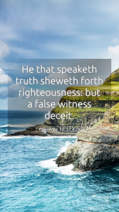 Picture 05 - Proverbs 12:17 KJV Mobile Phone Wallpaper - He that speaketh truth sheweth forth - Mobile Bible Verse Wallpaper