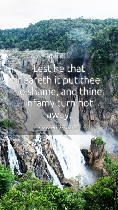 Picture 05 - Proverbs 25:10 KJV Mobile Phone Wallpaper - Lest he that heareth it put thee to shame, and - Mobile Bible Verse Wallpaper