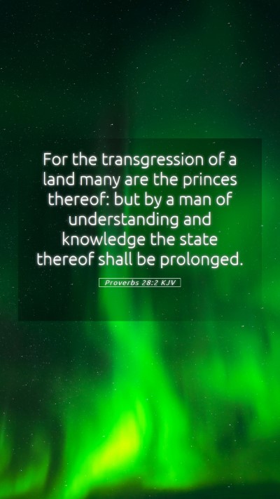 Picture 05 - Proverbs 28:2 KJV Mobile Phone Wallpaper - For the transgression of a land many are the - Mobile Bible Verse Wallpaper