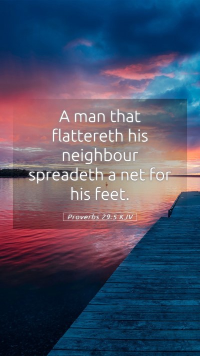 Picture 05 - Proverbs 29:5 KJV Mobile Phone Wallpaper - A man that flattereth his neighbour spreadeth a - Mobile Bible Verse Wallpaper