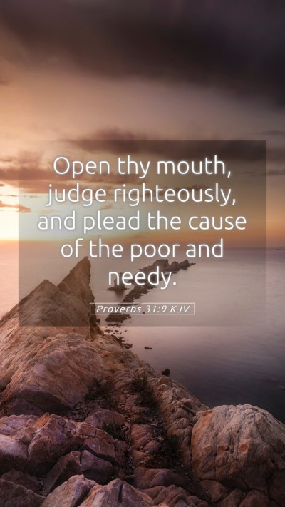 Picture 05 - Proverbs 31:9 KJV Mobile Phone Wallpaper - Open thy mouth, judge righteously, and plead the - Mobile Bible Verse Wallpaper