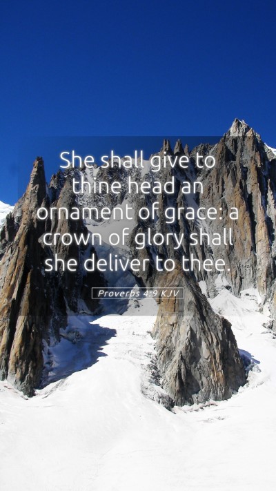 Picture 05 - Proverbs 4:9 KJV Mobile Phone Wallpaper - She shall give to thine head an ornament of - Mobile Bible Verse Wallpaper