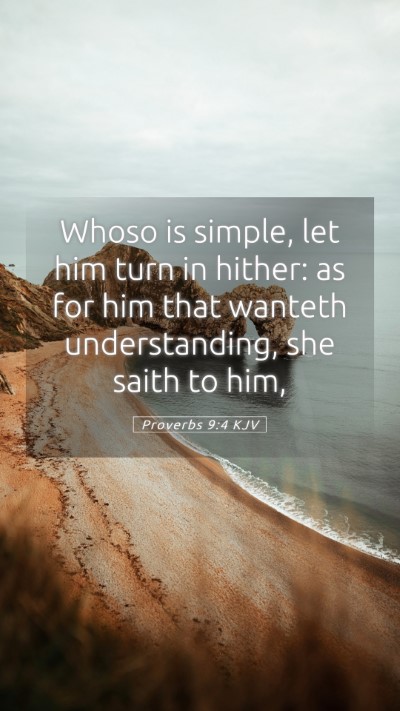 Picture 05 - Proverbs 9:4 KJV Mobile Phone Wallpaper - Whoso is simple, let him turn in hither: as for - Mobile Bible Verse Wallpaper
