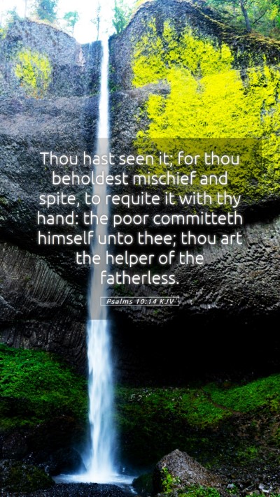 Picture 05 - Psalms 10:14 KJV Mobile Phone Wallpaper - Thou hast seen it; for thou beholdest mischief - Mobile Bible Verse Wallpaper