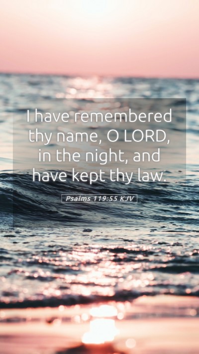 Picture 05 - Psalms 119:55 KJV Mobile Phone Wallpaper - I have remembered thy name, O LORD, in the night, - Mobile Bible Verse Wallpaper