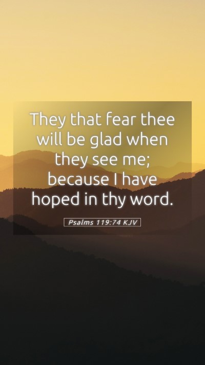 Picture 05 - Psalms 119:74 KJV Mobile Phone Wallpaper - They that fear thee will be glad when they see - Mobile Bible Verse Wallpaper