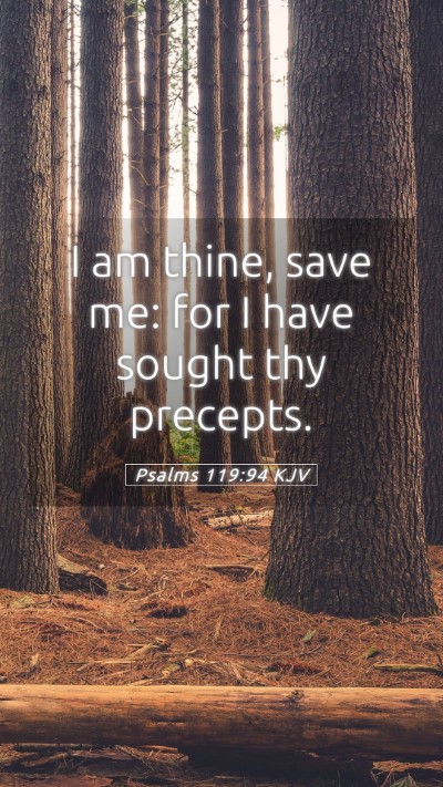Picture 05 - Psalms 119:94 KJV Mobile Phone Wallpaper - I am thine, save me: for I have sought thy - Mobile Bible Verse Wallpaper