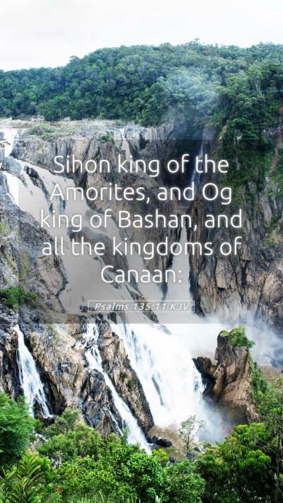 Picture 05 - Psalms 135:11 KJV Mobile Phone Wallpaper - Sihon king of the Amorites, and Og king of - Mobile Bible Verse Wallpaper