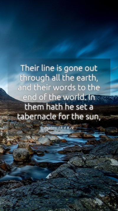 Picture 05 - Psalms 19:4 KJV Mobile Phone Wallpaper - Their line is gone out through all the earth, and - Mobile Bible Verse Wallpaper