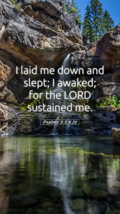 Picture 05 - Psalms 3:5 KJV Mobile Phone Wallpaper - I laid me down and slept; I awaked; for the LORD - Mobile Bible Verse Wallpaper