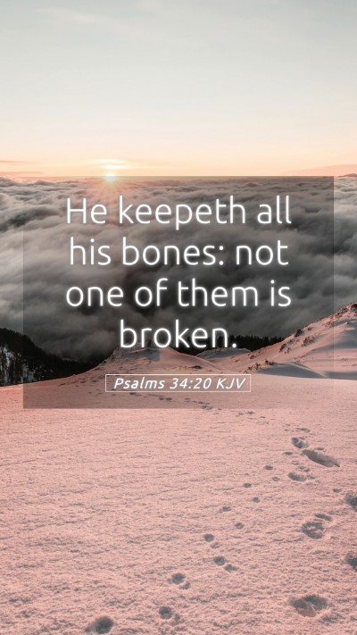 Picture 05 - Psalms 34:20 KJV Mobile Phone Wallpaper - He keepeth all his bones: not one of them is - Mobile Bible Verse Wallpaper