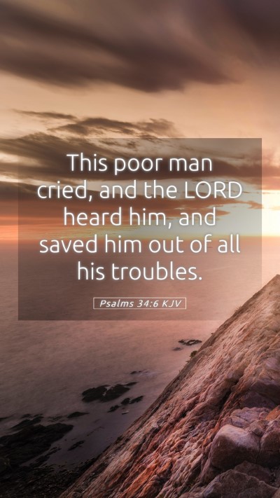 Picture 05 - Psalms 34:6 KJV Mobile Phone Wallpaper - This poor man cried, and the LORD heard him, and - Mobile Bible Verse Wallpaper