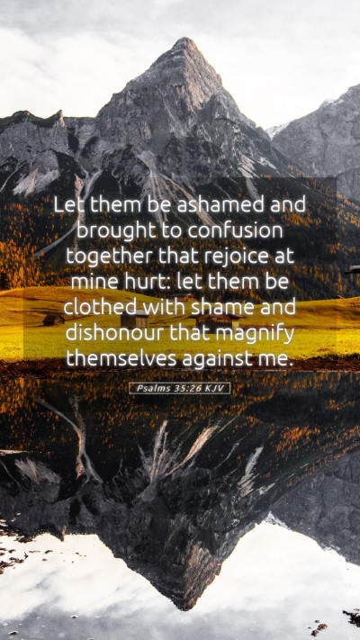Picture 05 - Psalms 35:26 KJV Mobile Phone Wallpaper - Let them be ashamed and brought to confusion - Mobile Bible Verse Wallpaper