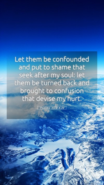 Picture 05 - Psalms 35:4 KJV Mobile Phone Wallpaper - Let them be confounded and put to shame that seek - Mobile Bible Verse Wallpaper