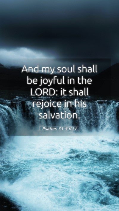 Picture 05 - Psalms 35:9 KJV Mobile Phone Wallpaper - And my soul shall be joyful in the LORD: it shall - Mobile Bible Verse Wallpaper