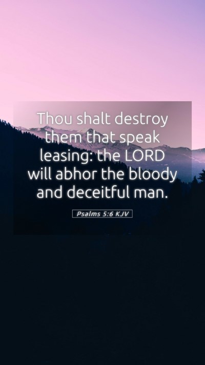 Picture 05 - Psalms 5:6 KJV Mobile Phone Wallpaper - Thou shalt destroy them that speak leasing: the - Mobile Bible Verse Wallpaper