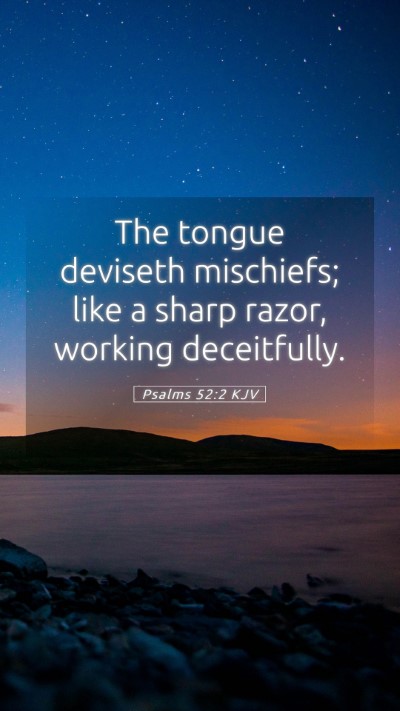 Picture 05 - Psalms 52:2 KJV Mobile Phone Wallpaper - The tongue deviseth mischiefs; like a sharp - Mobile Bible Verse Wallpaper