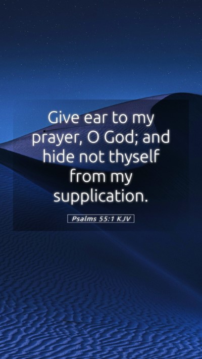 Picture 05 - Psalms 55:1 KJV Mobile Phone Wallpaper - Give ear to my prayer, O God; and hide not - Mobile Bible Verse Wallpaper