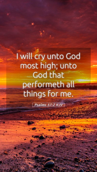 Picture 05 - Psalms 57:2 KJV Mobile Phone Wallpaper - I will cry unto God most high; unto God that - Mobile Bible Verse Wallpaper