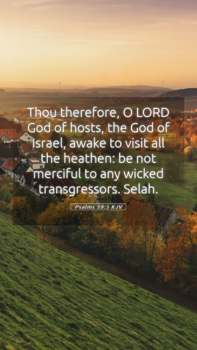Picture 05 - Psalms 59:5 KJV Mobile Phone Wallpaper - Thou therefore, O LORD God of hosts, the God of - Mobile Bible Verse Wallpaper